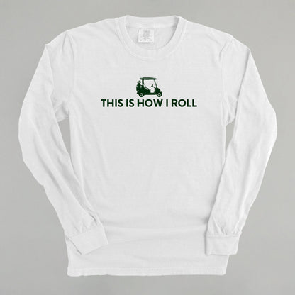 This Is How I Roll (Golf Cart)