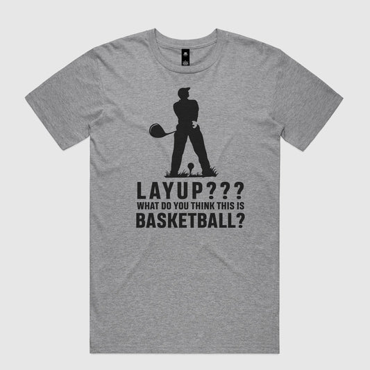 Layup? T-Shirt